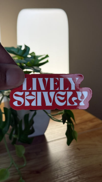 Lively Shively | Laminated Matte Sticker