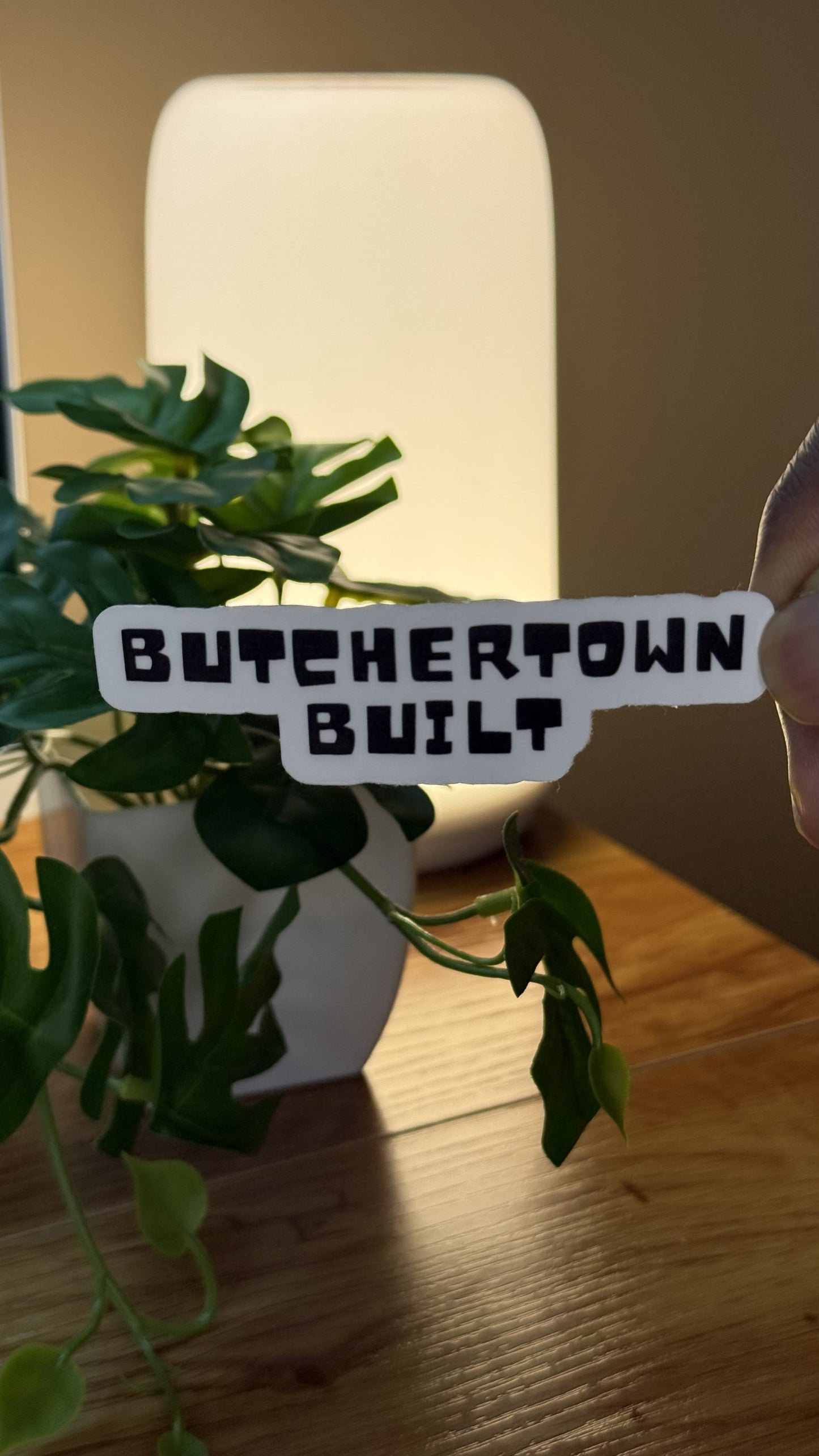 Butchertown Built | Laminated Matte Sticker