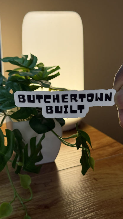 Butchertown Built | Laminated Matte Sticker
